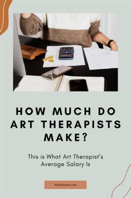 how much do art therapist make and how does their income vary based on the type of therapy provided?