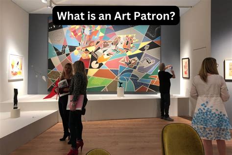 What is a patron in art, and how do they shape the creative landscape?